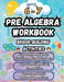 Summer Math Pre Algebra Workbook Grade 6-7 Bridge Building Activities: 6th to 7th Grade Summer Pre Algebra Essential Skills Practice Worksheets by Summer Bridge Building