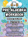 Summer Math Pre Algebra Workbook Grade 6-8 Bridge Building Activities: 6th to 8th Grade Summer Pre Algebra Essential Skills Practice Worksheets by Bridge Building, Summer