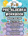 Summer Math Pre Algebra Workbook Grade 7-8 Bridge Building Activities: 7th to 8th Grade Summer Pre Algebra Essential Skills Practice Worksheets by Bridge Building, Summer