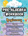 Summer Math Pre Algebra Workbook for Beginners Bridge Building Activities: Essential Skills Practice Worksheets by Bridge Building, Summer