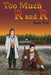 Too Much R and R Book Two by Jacob Gunter