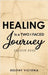 Healing is a Two-Faced Journey: Shadow Book by Destiny Victoria