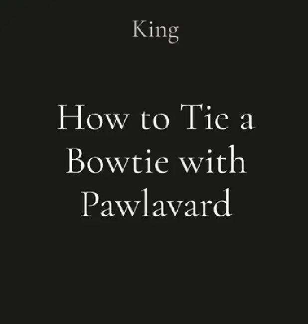 How to Tie a Bowtie with Pawlavard by Ericka King