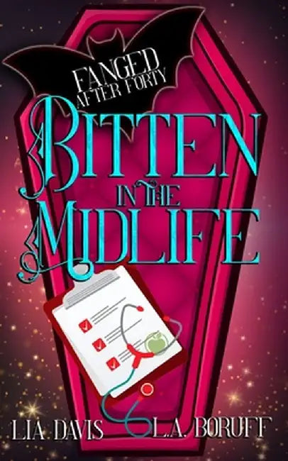Bitten in the Midlife: A Paranormal Women's Fiction Novel by L. a. Boruff