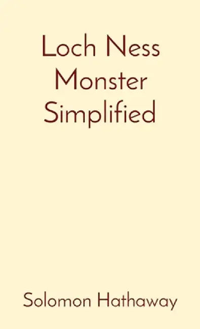 Loch Ness Monster Simplified by Solomon Hathaway