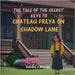 The Tale of the Secret Keys to Chateau Freya on Shadow Lane by Mitchell, Deirdre J.