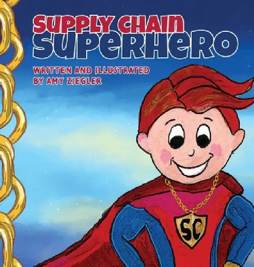 Supply Chain Superhero by Amy Ziegler