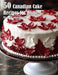 50 Canadian Cake Recipes for Home by Kelly Johnson