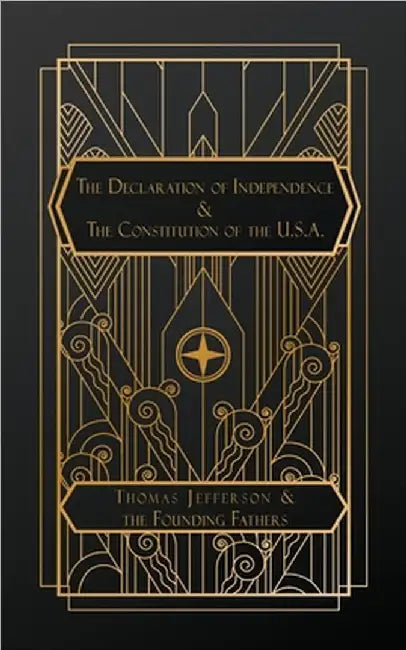 The Declaration of Independence: and The Constitution of the United States of America by Thomas Jefferson