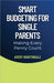 Smart Budgeting for Single Parents: Making Every Penny Count by Nightingale, Avery
