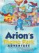 Arion's Theme Park Adventure by A. Thanaraj Kukadia