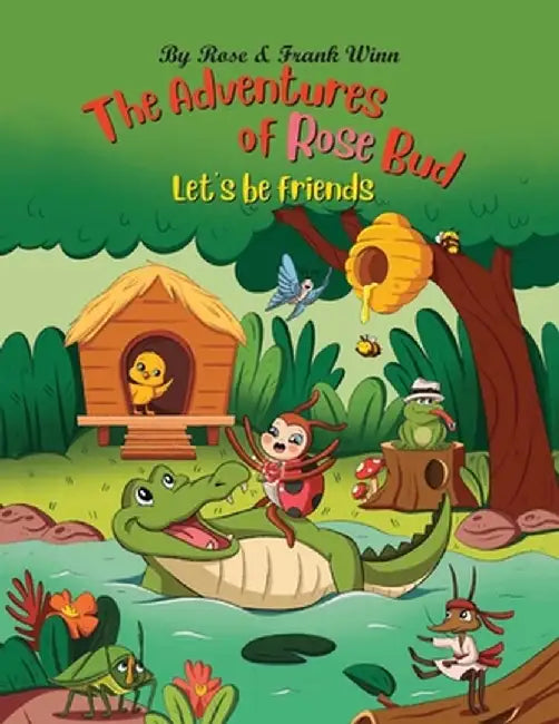 The Adventures of Rose Bud: Let's Be Friends by Frank Winn