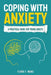 Coping with Anxiety: A Practical Guide for Young Adults by Flora F. Manz
