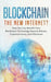 Blockchain: The New Internet? How You Can Benefit from Blockchain Technology Beyond Bitcoin, Cryptocurrency, and Ethereum by Phillip Rawson