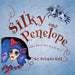 Silky And Penelope: (And What They Did To Me) by Brenda Gill