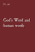 God's Word and human words: the Intersection of Divinity and Narrative by Anthony T. Vento