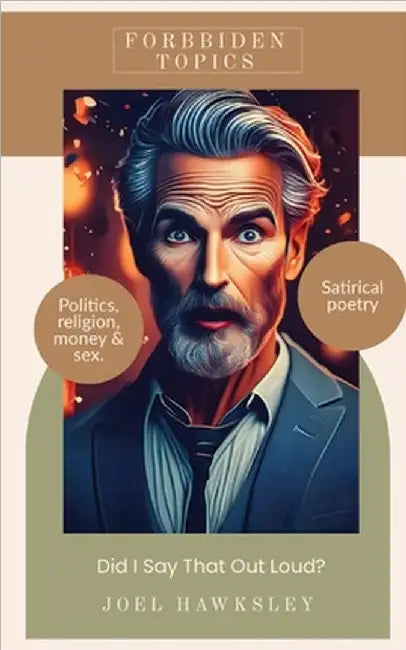 Forbidden Topics: Did I say that Out Loud? by Joel Hawksley