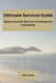 Ultimate Survival Guide: Master Essential Skills and Techniques for Any Disaster by Abe Loxley