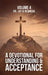 A Devotional for Understanding and Acceptance: Volume 4 by Jay Newman