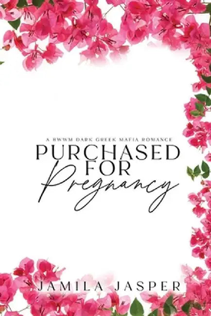 Purchased For Pregnancy: BWWM Dark Greek Mafia Romance by Jamila Jasper