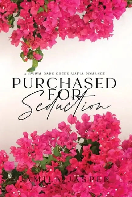 Purchased For Seduction: Dark BWWM Greek Mafia Romance by Jamila Jasper