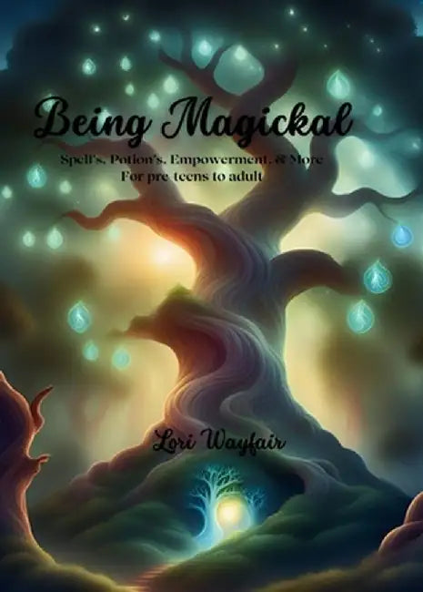 Being Magickal by Lori Wayfair