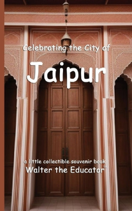 Celebrating the City of Jaipur