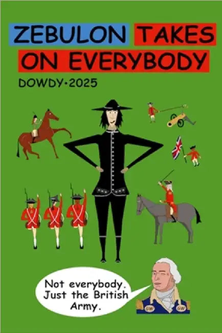 Zebulon Takes On Everybody: a graphic novel by David Dowdy