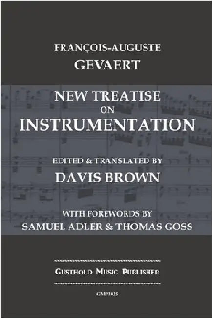 New Treatise on Instrumentation by Gevaert, Francois-Auguste
