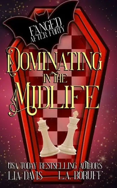 Dominating in the Midlife: A Paranormal Women's Fiction Novel by L. a. Boruff