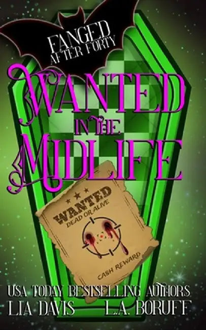 Wanted in the Midlife: A Paranormal Women's Fiction Novel by L. a. Davis