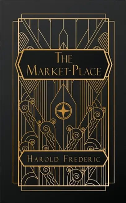 The Market Place by Frederic, Harold