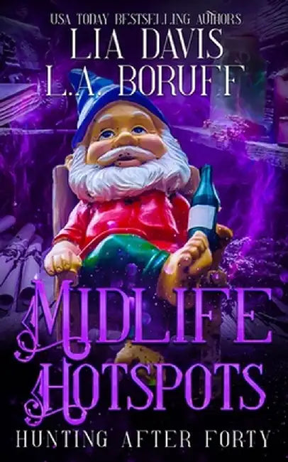 Midlife Hotspots: A Paranormal Women's Cozy Mystery by L. a. Boruff
