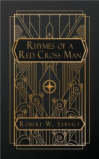 Rhymes of a Red Cross Man by Robert W. Service