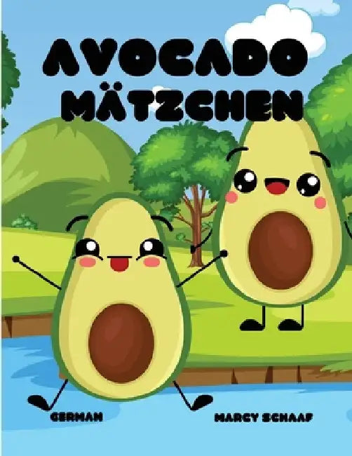 Avocado Mätzchen (German) Avocado Antics by Marcy Schaaf