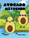 Avocado Mätzchen (German) Avocado Antics by Marcy Schaaf