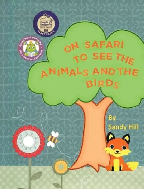 On Safari to See the Animals and the Birds by Sandy Hill