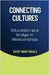 Connecting Cultures: Education as a Bridge in Relationships by Nightingale, Avery