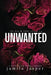 Unwanted: Dark Bully BWWM Romance by Jamila Jasper
