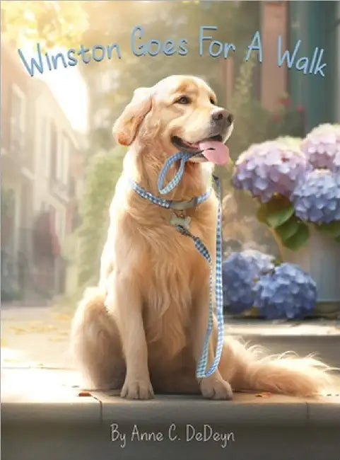 Winston Goes For A Walk by Anne C. Dedeyn