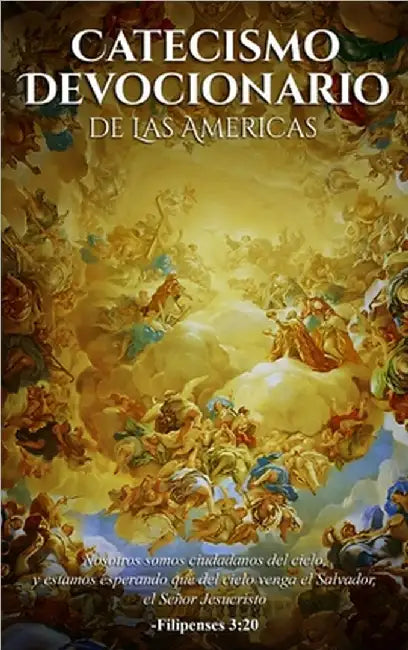 Catecismo Devocionario De Las Americas (Spanish Edition) by Reverend Father Andrew J. Heintz