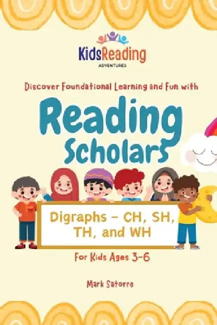 Reading Scholars: Digraphs - CH, SH, TH, and WH by Mark Satorre