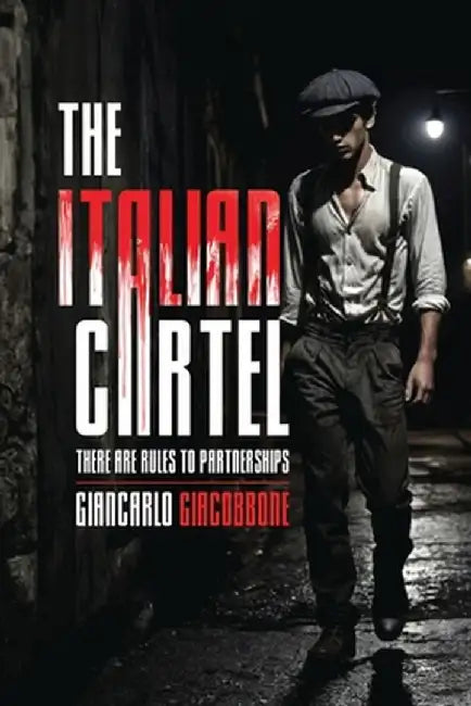 The Italian Cartel by Giancarlo Giacobbone