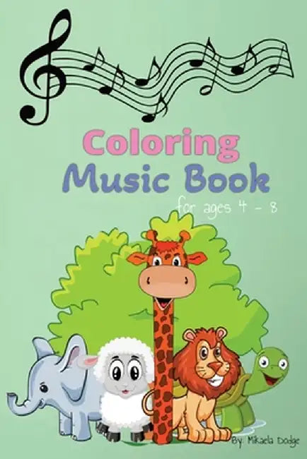 Coloring Music Book by Mikaela L. Dodge