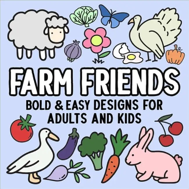 Farm Friends: Bold and Easy Designs for Adults and Kids by Hue Coloring