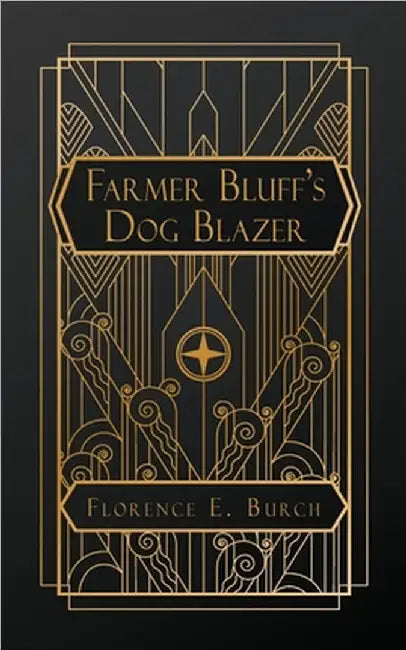 Farmer Bluff's Dog Blazer by Florence E. Burch