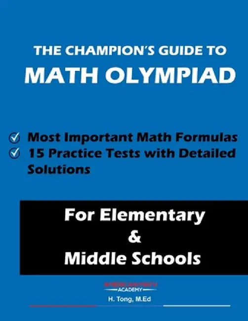 The Champion's Guide to Math Olympiad by American Math Academy