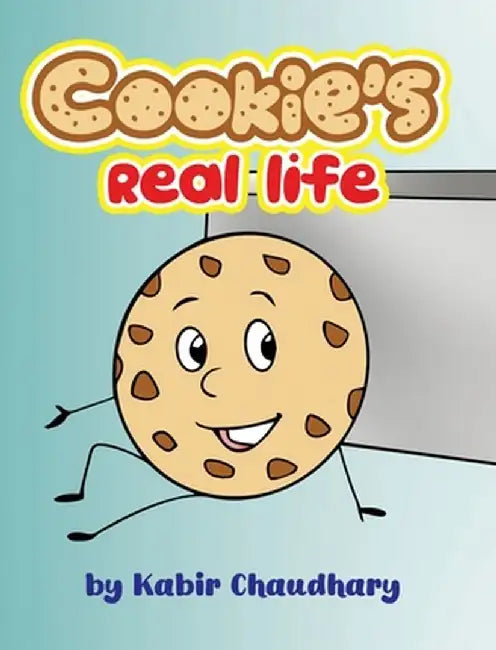 Cookie's Real Life by Kabir Chaudhary
