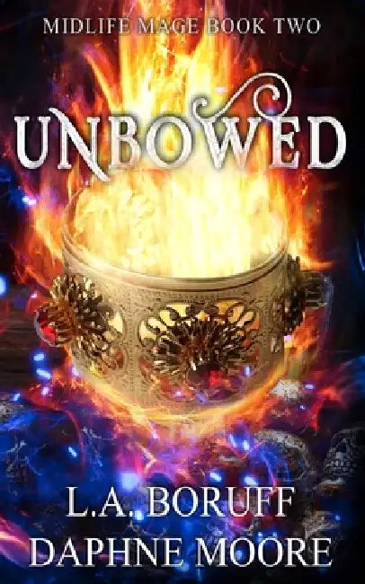 Unbowed: A Paranormal Women's Fiction Novel by L. a. Boruff