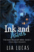 Ink and Ashes: Young Adult Paranormal Romance by Lia Lucas